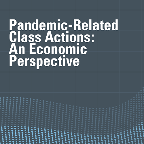 Pandemic-Related Class Actions: An Economic Perspective
