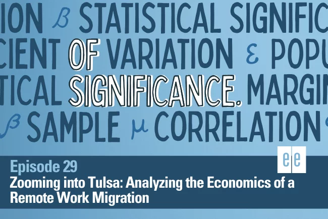 Episode 29: Zooming into Tulsa: Analyzing the Economics of a Remote Work Migration