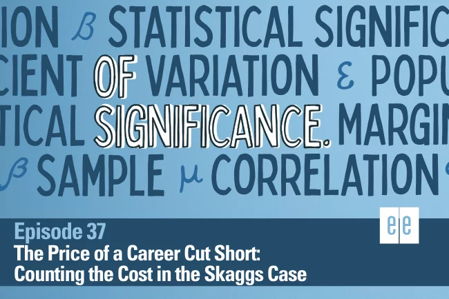 Episode 37: The Price of a Career Cut Short: Counting the Cost in the Skaggs Case