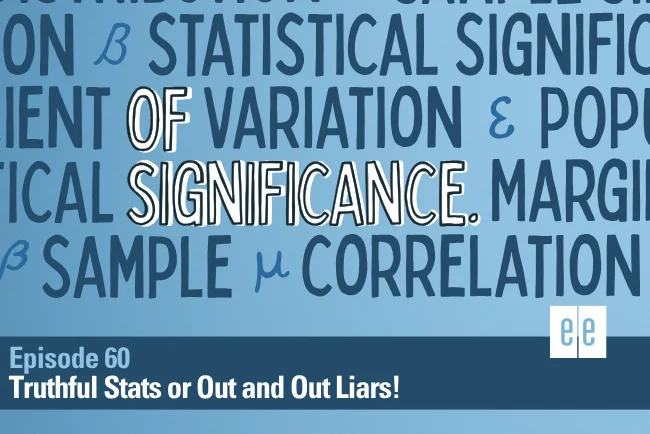 Episode 60: Truthful Stats or Out and Out Liars!